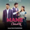 About Mane Chhod Ke Song